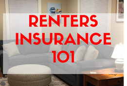 RENTERS INSURANCE 101