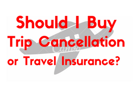 Should I Buy Trip Cancellation Insurance-