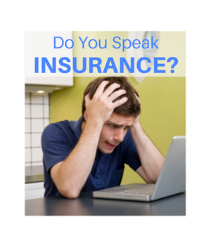 Do You Speak Insurance