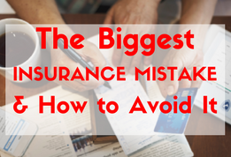 The biggest insurance mistake - and how to avoid it