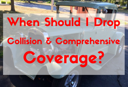 When should I drop comp & collision coverage-